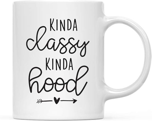 Andaz Press Mother's Day 11oz. Ceramic Coffee Tea Mug Gift for Mom, Kinda Classy Kinda Hood, 1-Pack, Birthday Christmas Gift Ideas