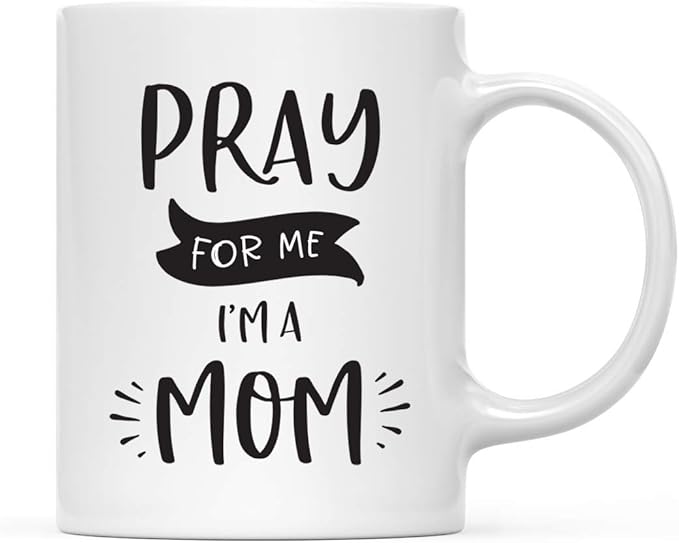 Andaz Press Mother's Day 11oz. Ceramic Coffee Tea Mug Gift for Mom, Pray for Me. I'm a Mom, 1-Pack