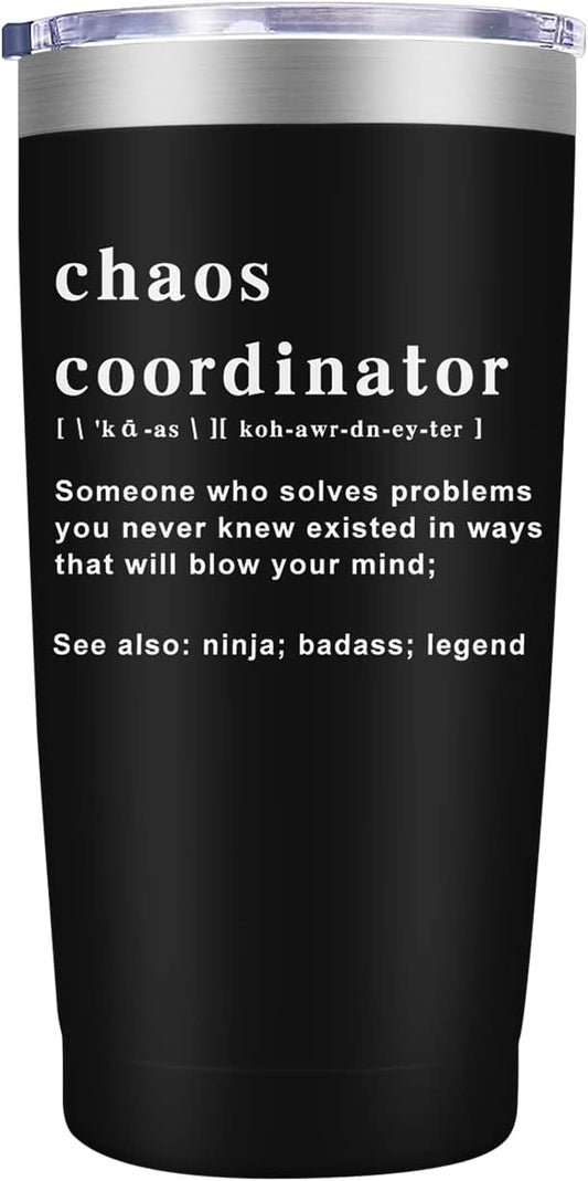 Chaos Coordinator Tumbler Cup,Christmas Gifts for Women,Unique Idea for Employee,Nurse,Boss Lady,Teacher,Office,Gifts for Women,Mom,Coworker,Birthday Gift,Thank You,20 oz Black Mug