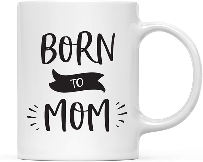 Andaz Press Mother's Day 11oz. Ceramic Coffee Tea Mug Gift for Mom, Born to Mom, 1-Pack