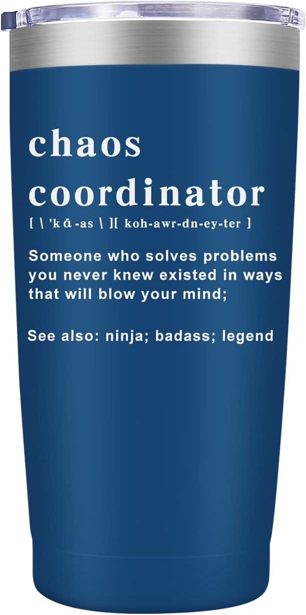 Chaos Coordinator Tumbler Cup, Christmas Gifts for Women,Unique Gift Idea for Boss Lady,Teacher,Office,Mom,Coworker,Birthday Gifts,Thank You for Women,20 oz Blue Mug