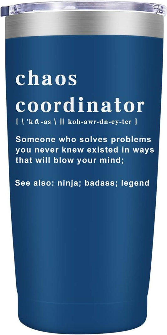 Chaos Coordinator Tumbler Cup, Christmas Gifts for Women,Unique Gift Idea for Boss Lady,Teacher,Office,Mom,Coworker,Birthday Gifts,Thank You for Women,20 oz Blue Mug