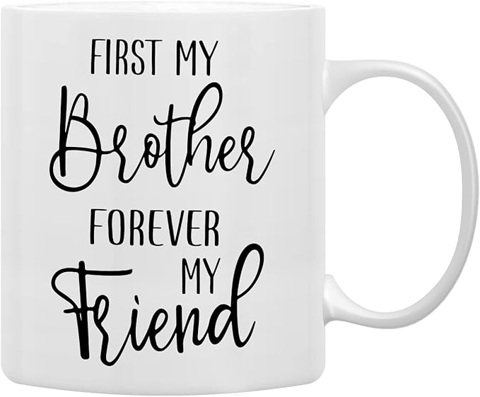 QASHWEY First My Brother Forever My Friend Coffee Mug - Birthday, Christmas, Wedding Gift - Inspirational Friendship Double Side Printed Ceramic Cup 11 Ounce