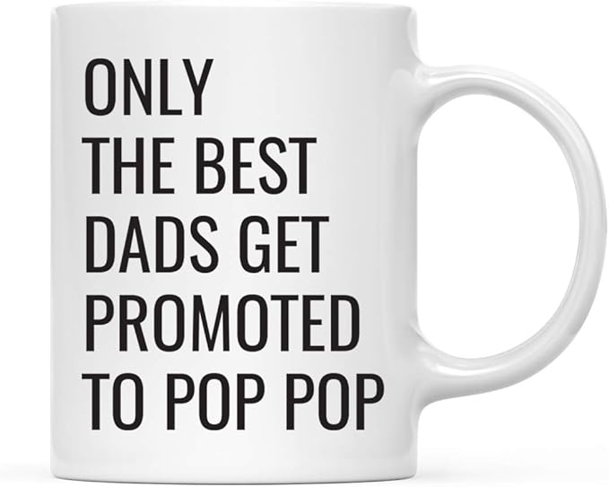 Andaz Press 11oz. Father's Day Coffee Mug Gift, Only The Best Dads Get Promoted to Pop Pop, 1-Pack, Funny Dad Birthday Christmas Gift Ideas