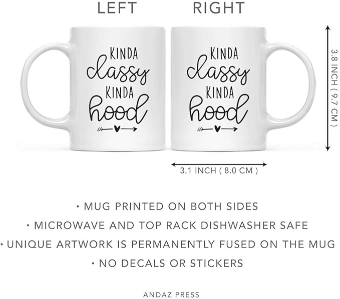 Andaz Press Mother's Day 11oz. Ceramic Coffee Tea Mug Gift for Mom, Kinda Classy Kinda Hood, 1-Pack, Birthday Christmas Gift Ideas