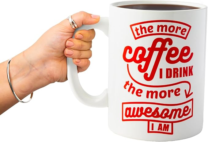 BigMouth Inc. Coffee Mug - “The More Coffee I Drink the More Awesome I am”, Giant-Sized Novelty Coffee Mug, 64 oz, Extra Large Mug