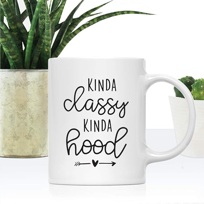 Andaz Press Mother's Day 11oz. Ceramic Coffee Tea Mug Gift for Mom, Kinda Classy Kinda Hood, 1-Pack, Birthday Christmas Gift Ideas