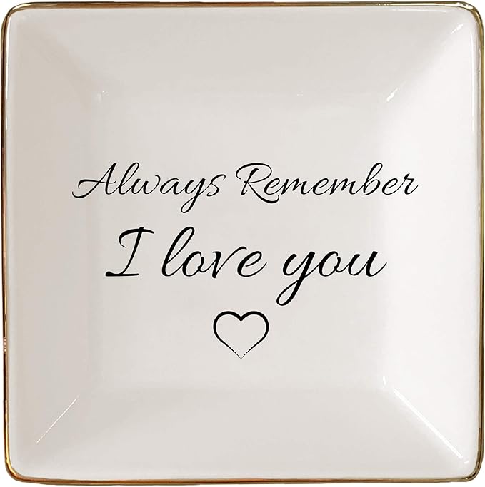 Simply Charmed Jewelry Dish or Trinket Dish - White, Ceramic, Always Remember I Love You, Jewelry Holder for Women, Mother's Day or Valentine's Day Gift