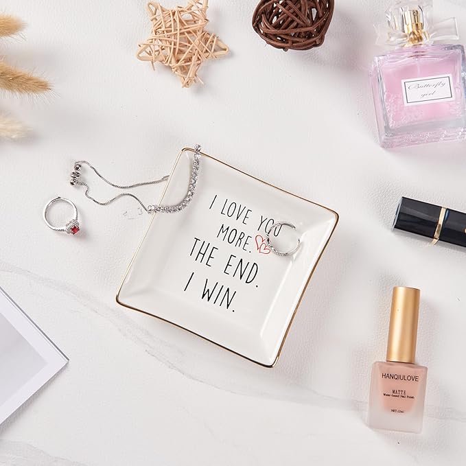 Wife Gifts Romantic Gifts for Her Jewelry Dish Tray - I Love You More. The End. I Win. - Anniversary Birthday Christmas Mothers Day Valentines Gifts for Wife from Husband - Girlfriend Gifts