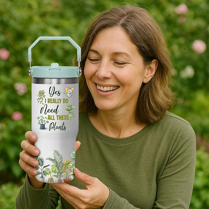 Plant Lover Tumbler – 30oz Stainless Steel Insulated Travel Mug – “Yes I Really Do Need All These Plants” Funny Cup – Gift for Gardeners, Plant Moms and Dads